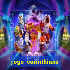 jogo corinthians vai passar aonde